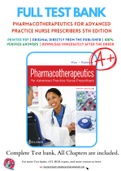 Test Bank for Pharmacotherapeutics for Advanced Practice Nurse Prescribers 5th Edition By Teri Moser Woo; Marylou V. Robinson Chapter 1-55 Complete Guide A+