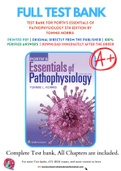 Test Bank For Porth's Essentials of Pathophysiology 5th Edition by Tommie Norris 9781975107192 Chapter 1-52 Complete Guide.