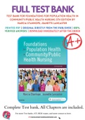 Test Bank For Foundations for Population Health in Community/Public Health Nursing 5th Edition by Marcia Stanhope; Jeanette Lancaster 9780323443838 Chapter 1-32 Complete Guide.