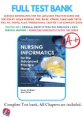 Test Banks For Nursing Informatics for the Advanced Practice Nurse 2nd Edition by Susan McBride, PhD, RN-BC, CPHIMS, FAAN; Mari Tietze, PhD, RN, FHIMSS, FAAN, 9780826140456, Chapter 1-30 Complete Guide