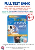 Test Bank For Nursing in Today's World Trends, Issues, and Management 12th Edition by Amy J. Buckway; Holli Sowerby 9781975184940 Chapter 1-15 Complete Guide.
