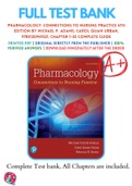 Test Banks For Pharmacology&colon; Connections to Nursing Practice 4th Edition by Michael P&period; Adams&semi; Carol Quam Urban&comma; 9780135949221&comma; Chapter 1-75 Complete Guide