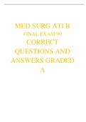MED SURG ATI B FINAL EXAM 90 CORRECT QUESTIONS AND ANSWERS GRADED A