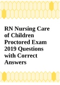 RN Nursing Care of Children Proctored Exam 2019 Questions with Correct Answers