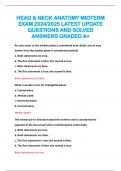 HEAD & NECK ANATOMY MIDTERM EXAM 2024&sol;2025 LATEST UPDATE QUESTIONS AND SOLVED ANSWERS GRADED A&plus;