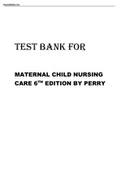 TEST BANK FOR MATERNAL CHILD NURSING CARE 6 TH EDITION BY PERRY