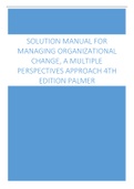 Solution Manual for Managing Organizational Change&comma; A Multiple Perspectives Approach 4th Edition Palmer