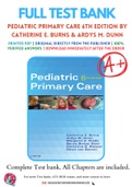 Test Bank for Pediatric Primary Care 6th Edition By Catherine E. Burns & Ardys M. Dunn & Margaret A. Brady & Nancy Barber Starr & Catherine G. Blosser Chapter 1-43 Complete Guide A+