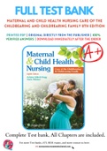 Test Bank for Maternal and Child Health Nursing Care of the Childbearing and Childrearing Family 8th Edition By JoAnne Silbert-Flagg; Adele Pillitteri Chapter 1-56 Complete Guide A+