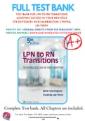 Test Bank For LPN to RN Transitions Achieving Success in your New Role 5th Edition By Nicki Harrington; Cynthia Lee Terry 9781496382733 Chapter 1-17 Complete Guide .