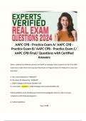 AAPC CPB - Practice Exam A&sol; AAPC CPB - Practice Exam B&sol; AAPC CPB - Practice Exam C&sol; AAPC CPB Final&sol; Questions with Certified Answers 