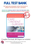 Test Bank For Alexander's Care of the Patient in Surgery 16th Edition by Jane C. Rothrock  9780323479141 Chapter 1-30 Complete Guide.