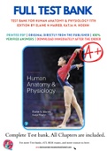 Test Bank For Human Anatomy & Physiology 11th Edition by Elaine N Marieb, Katja N. Hoehn 9780134580999 Chapter 1-29 Complete Guide.