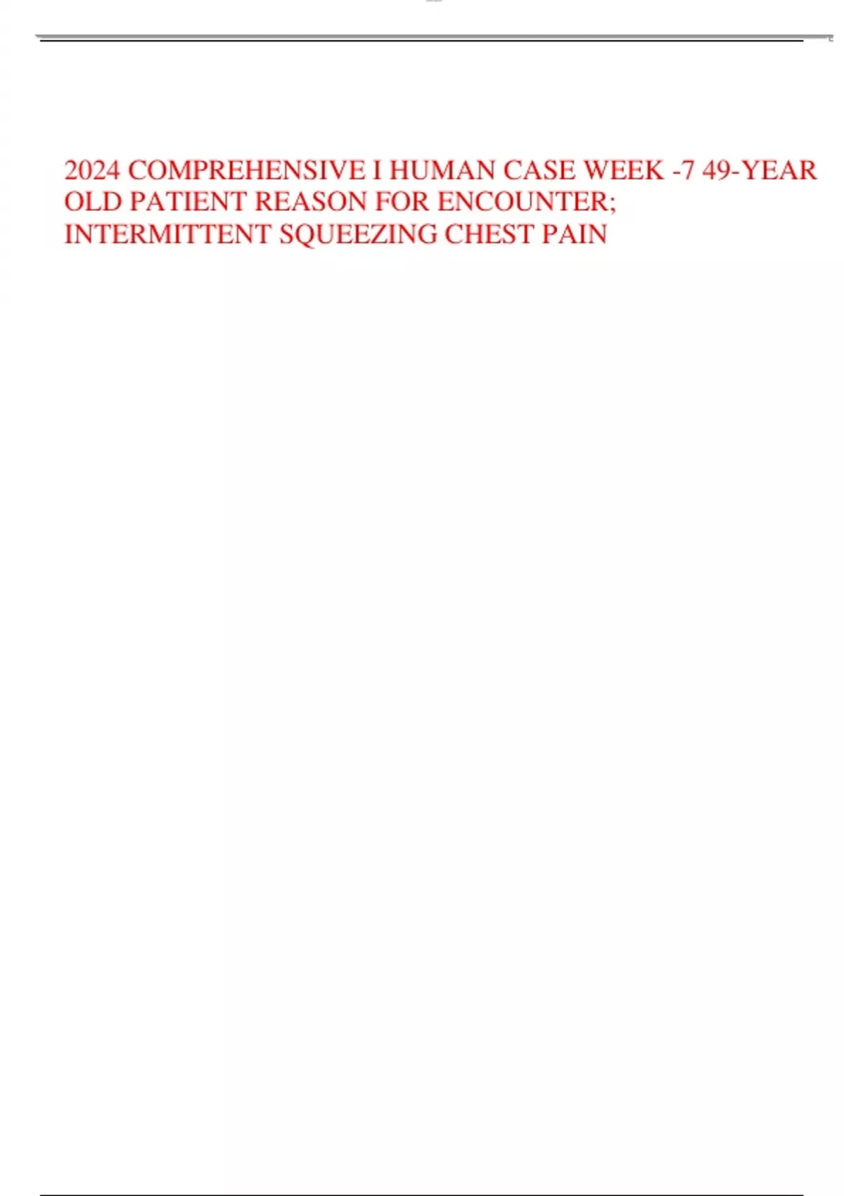 COMPREHENSIVE I HUMAN CASE WEEK -7 49-YEAR OLD PATIENT REASON FOR ...