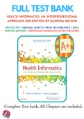 Test Banks For Health Informatics: An Interprofessional Approach 2nd Edition by Ramona Nelson; PhD; RNBC; ANEF; FAAN and Nancy Staggers; PhD; RN; FAAN, 9780323402316, Chapter 1-36 Complete Guide