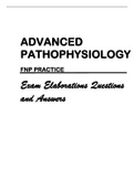 ADVANCED PATHOPHYSIOLOGY FNP PRACTICE Exam Elaborations Questions and Answers