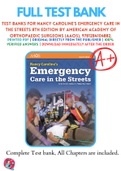 Test Banks For Nancy Caroline’s Emergency Care in the Streets 8th Edition by American Academy of Orthopaedic Surgeons (AAOS), 9781284104882, Chapter 1-53 Complete Guide