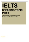 IELTS SPEAKING TOPIC (Part  1 & 2) Improve your IELTS Speaking Knowledge Questions and How to Answer them Preparing for the IELTS through reliable study material can go a long way in securing your success in the exams, this paper is a guide on how to appr