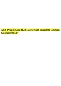 ACT Prep Exam 2022 Latest with complete solution Guaranteed A+.