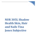 NUR 305L Shadow Health Skin, Hair and Nails Tina Jones Subjective
