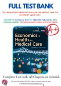Test Bank For Economics of Health and Medical Care 7th Edition by Lanis Hicks 9781284183535 Chapter 1-17 Complete Guide.