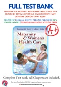Test Bank For Maternity and Women's Health Care 10th Edition by Deitra Lowdermilk, Shannon Perry, Mary Catherine Cashion, Kathy Alden 9780323074292 Chapter 1-38 Complete Guide.