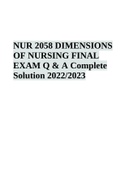 NUR 2058 DIMENSIONS OF NURSING FINAL EXAM Q & A Complete Solution 2022/2023