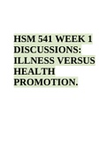 HSM 541 WEEK 1 DISCUSSIONS: ILLNESS VERSUS HEALTH