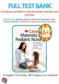 Test Banks For Canadian Maternity and Pediatric Nursing 2nd Edition by Jessica Webster; Caroline Sanders; Susan Ricci; Theresa Kyle; Susan Carmen, 9781496386090, Chapter 1-51 Complete Guide
