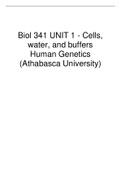 Biol 341 UNIT 1 - Cells, water, and buffers Human Genetics (Athabasca University)
