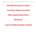 PHI 2000 Introduction to Ethics Final Exam Sophia Course/PHI 2000_Capella-Sophia Ethics Milestones, Latest Fall 2020 Complete Test Bank