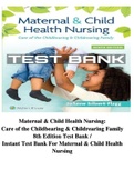 Maternal & Child Health Nursing: Care of the Childbearing & Childrearing Family 8th Edition Test Bank Authors: JoAnne Silbert-Flagg, Pillit / Instant Test Bank For Maternal & Child Health Nursing