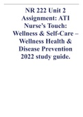 NR 222 Unit 2 Assignment: ATI Nurse’s Touch: Wellness & Self-Care – Wellness Health & Disease Prevention.