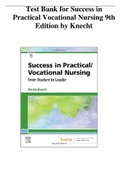 Test Bank for Success in Practical Vocational Nursing 9th Edition by Knecht (All Chapters).
