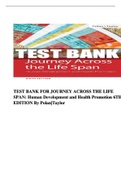TEST BANK FOR JOURNEY ACROSS THE LIFE SPAN: Human Development and Health Promotion 6TH EDITION By Polan|Taylor // TEST BANK FOR JOURNEY ACROSS THE LIFE SPAN 6TH EDITION BY POLAN