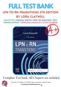 Test Bank for LPN to RN Transitions 5th Edition By Lora Claywell Chapter 1-18 Complete Guide A+