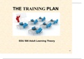 EDU 500 Week 8 Assignment 3, Presenting the Training Plan