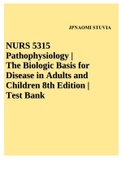 TEST BANK FOR: MCCANCE: PATHOPHYSIOLOGY THE BIOLOGIC BASIS FOR DISEASE IN ADULTS AND CHILDREN8TH EDITION BY Kathryn L McCance, Sue E Huether Test bank Questions and Complete Solutions to All Chapters Understanding Pathophysiology