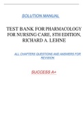 TEST BANK FORPHARMACOLOGY FOR NURSING CARE, 8TH EDITION, RICHARD A. LEHNE SOLUTION MANUAL ALL CHAPTERS QUESTIONS AND ANSWERS FOR  REVISION