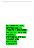 HESI EXAM: READING COMPREHENSION, CHEMISTRY, GRAMMAR, BIOLOGY, VOCABULARY & GENERAL KNOWLEDGE, CRITICAL THINKING AND ANATOMY & PHYSIOLOGY.