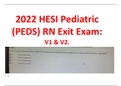 2022 HESI Pediatric &lpar;PEDS&rpar; RN Exit Exam&colon; V1 & V2