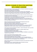 BROWN VS BOARD OF EDUCATION QUESTIONS WITH CORRECT ANSWERS