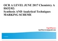 OCR A LEVEL JUNE 2017 Chemistry A H432/02: Synthesis AND Analytical Techniques MARKING SCHEME