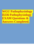 WGU Pathophysiology D236 Pathophysiology EXAM Questions & Answers Completed&period;
