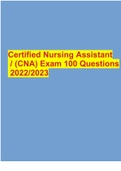Certified Nursing Assistant / (CNA) Exam 100 Questions 2022/2023