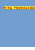 NR 602 week 8 final exam
