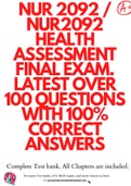 NUR 2092 &sol; NUR2092 HEALTH ASSESSMENT FINAL EXAM&period; LATEST OVER 100 QUESTIONS WITH 100&percnt; CORRECT ANSWERS