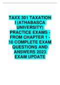 TAXX 301 TAXATION I (ATHABASCA UNIVERSITY) PRACTICE EXAMS -FROM CHAPTER 1 -10 COMPLETE EXAM QUESTIONS AND ANSWERS 2023 EXAM UPDATE 