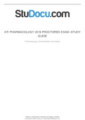 ATI PHARMACOLOGY 2019 PROCTORED EXAM -STUDY GUIDE WITH VERIFIED ANSWERS