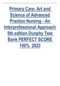 Primary Care&colon; Art and Science of Advanced Practice Nursing - An Interprofessional Approach 5th edition Dunphy Test Bank PERFECT SCORE 100&percnt;  2023